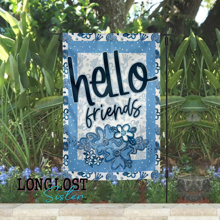 Hello Friends Blue Floral Garden Flag | Long Lost Sister Boutique