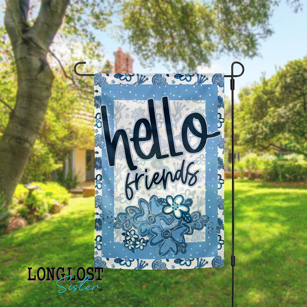 Hello Friends Blue Floral Garden Flag | Long Lost Sister Boutique