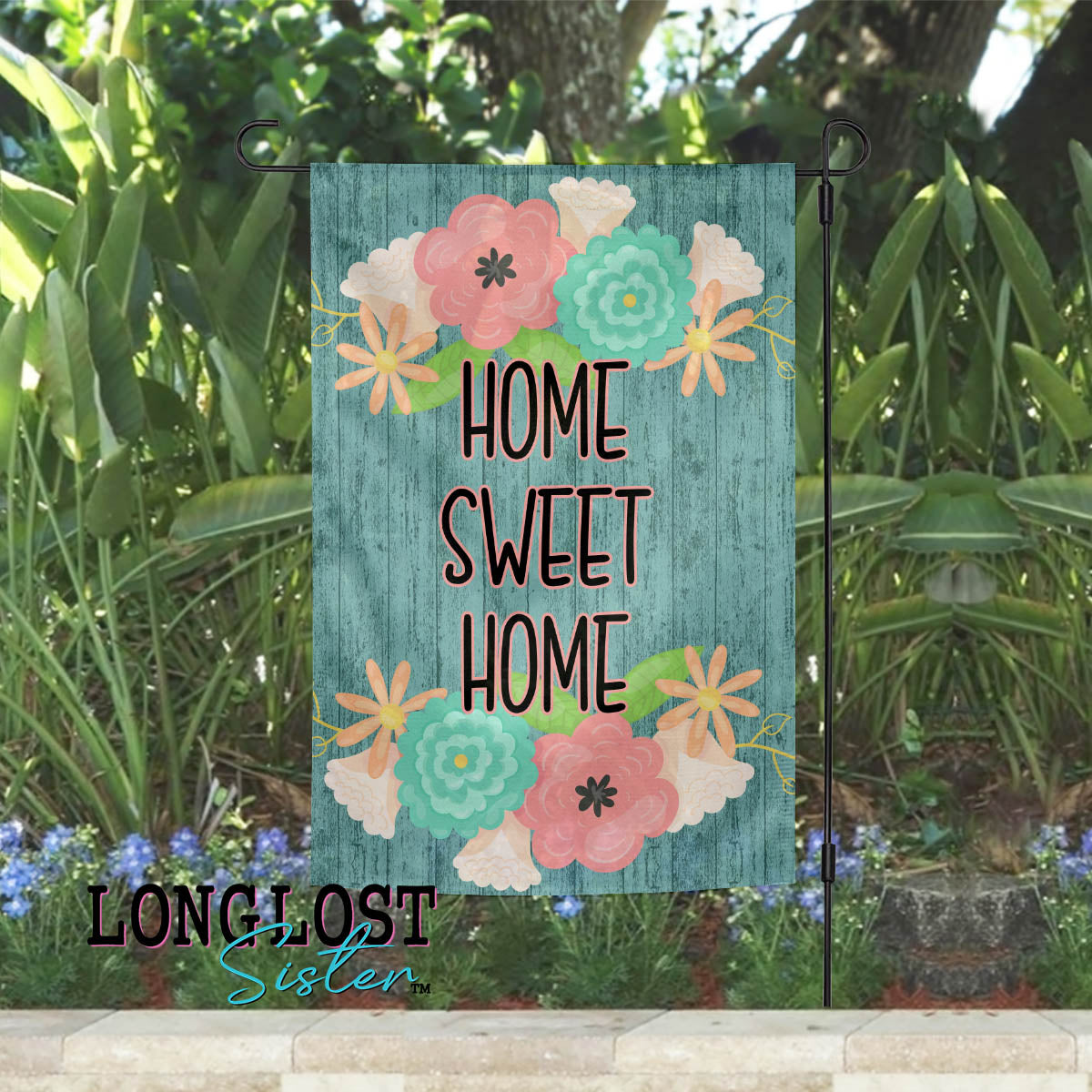 Home Sweet Home Floral Garden Flag | Long Lost Sister Boutique