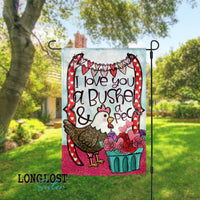 I Love You A Bushel and A Peck Chicken Garden Flag | Long Lost Sister Boutique