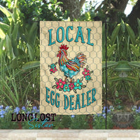 Local Egg Dealer Chicken Garden Flag | Long Lost Sister Boutique