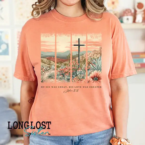 My Sin Was Great His Love Was Greater John 3:16 Graphic T-shirt | Long Lost Sister Boutique