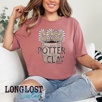 You Are The Potter I Am The Clay on Short Sleeve mauve t-shirt