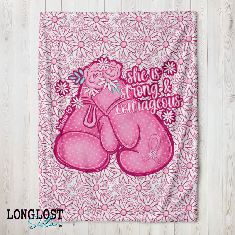 She Is Strong and Courageous Breast Cancer Blanket | Long Lost Sister Boutique