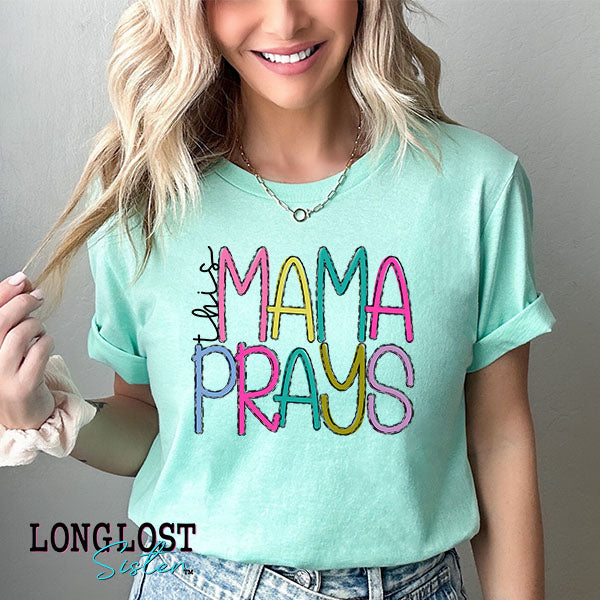 This Mama Prays Graphic Tee