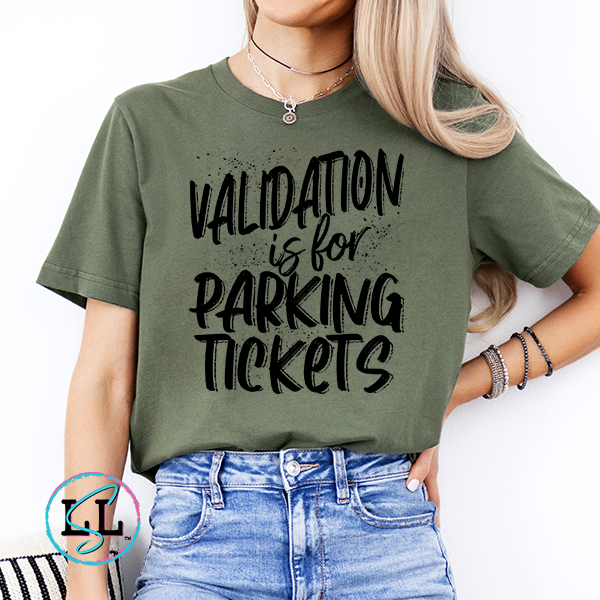 Validation is for Parking Tickets Graphic Tee | Long Lost Sister Boutique