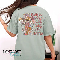 Faith in God Includes Faith in His Timing Graphic T-shirt | Long Lost Sister Boutique