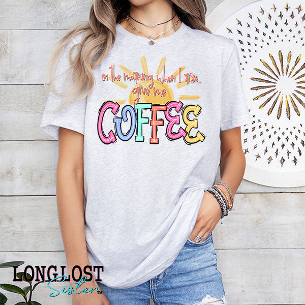 Give Me Coffee Graphic Tee