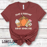 Just A Teacher Who Loves Fall Graphic Tee | Long Lost Sister Boutique